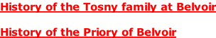 History of the Tosny family at Belvoir  History of the Priory of Belvoir
